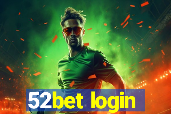 52bet login